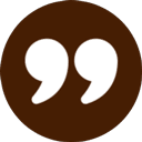 A white quotation mark symbol inside a solid brown circle, set against a light gray background.