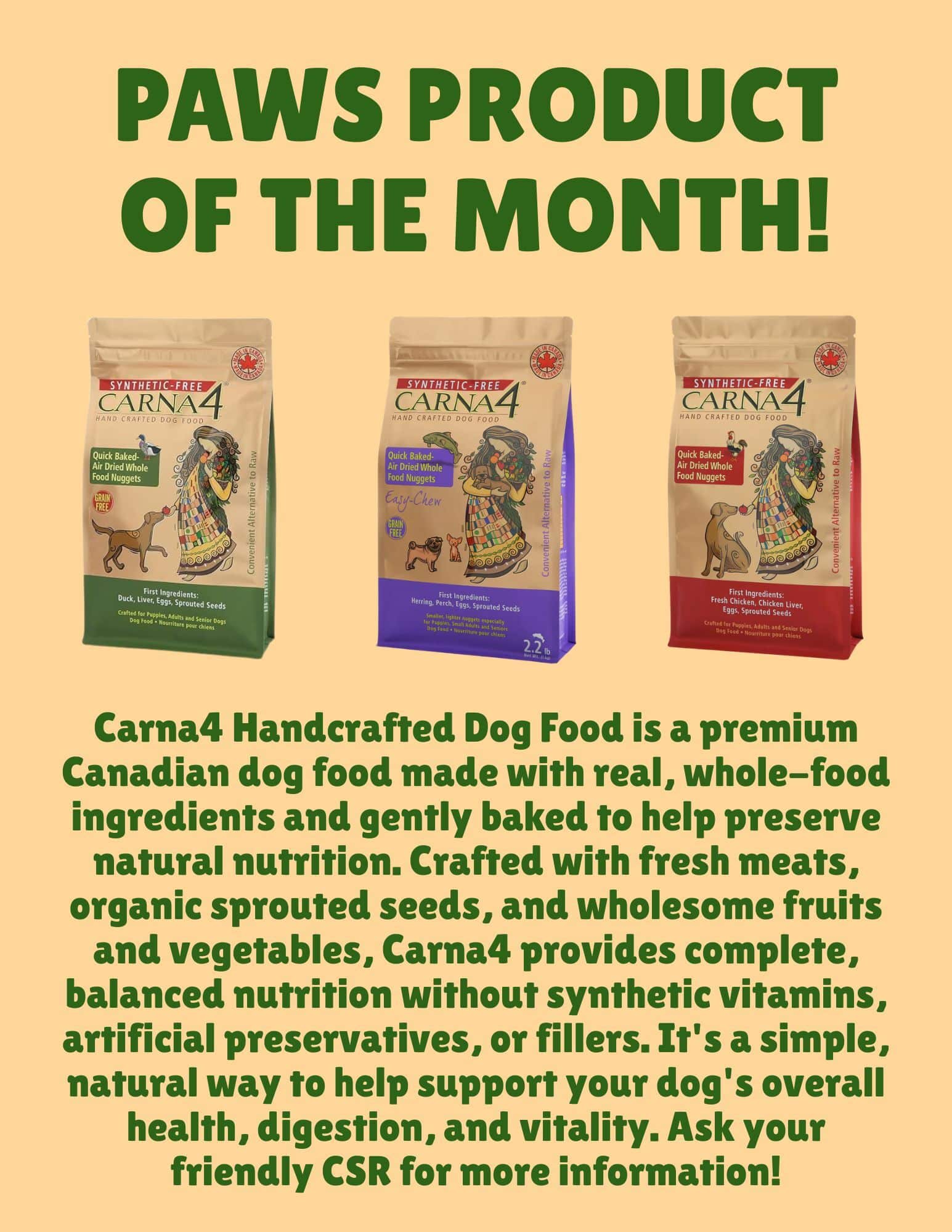 Two bags of Carna4 Handcrafted Dog Food are displayed on a yellow background with green and orange text promoting it as the "Paws Product of the Month" and describing its natural, nutritious ingredients and health benefits.
